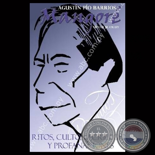 AGUSTÍN PÍO BARRIOS - RITOS, CULTO, SACRILEGIO Y PROFANACIONES, 2010 - Lic. VÍCTOR OXLEY YNSFRÁN 